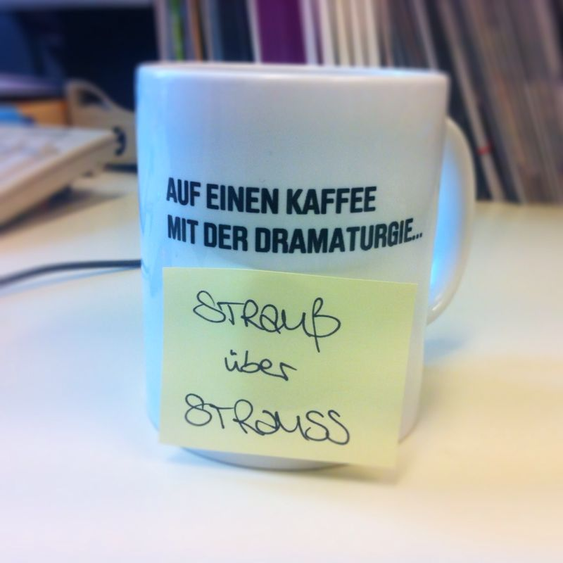 Auf einen Kaffee mit der Dramaturgie - Strauss