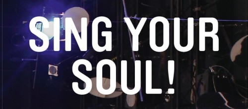 Sing your soul!